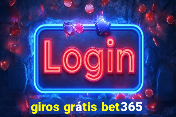 giros grátis bet365