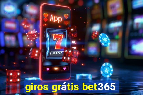 giros grátis bet365