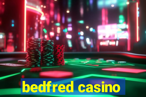 bedfred casino