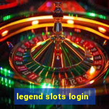 legend slots login