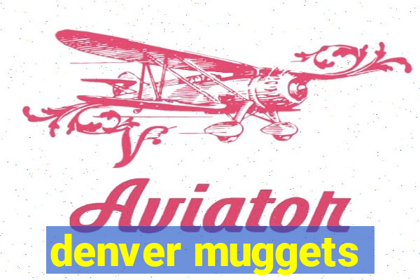 denver muggets