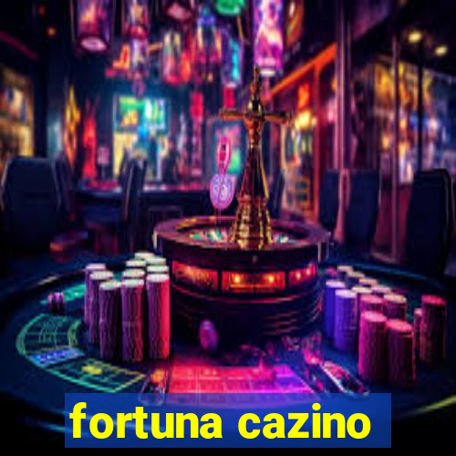 fortuna cazino