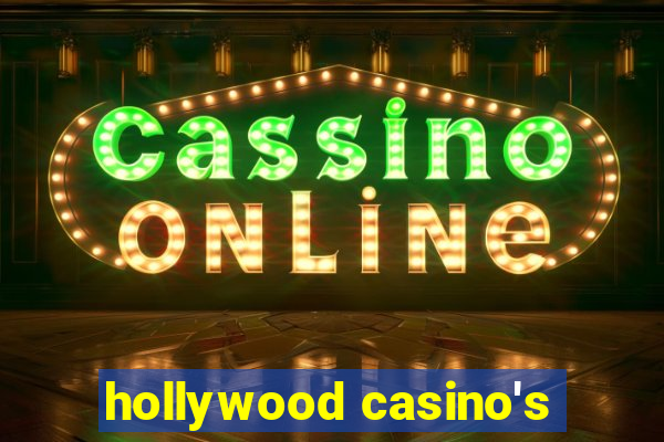 hollywood casino's