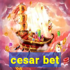 cesar bet