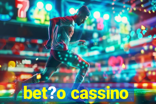 bet?o cassino