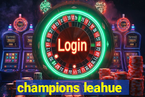 champions leahue