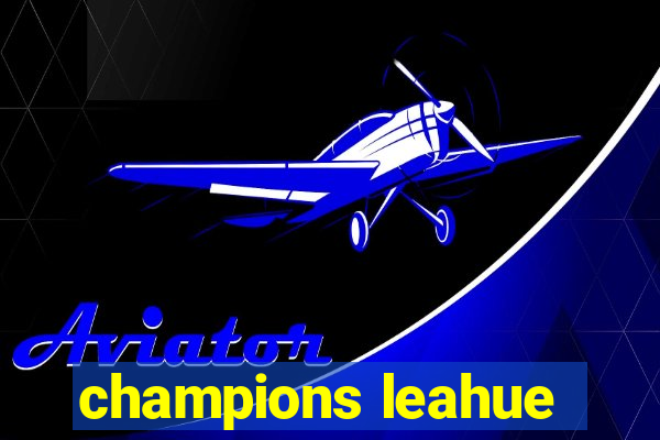 champions leahue