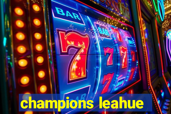 champions leahue