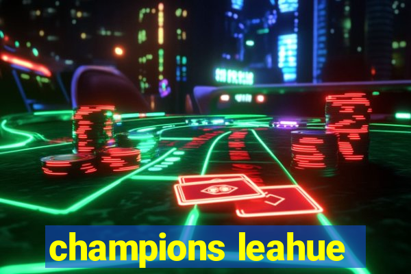 champions leahue