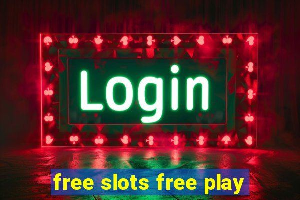 free slots free play