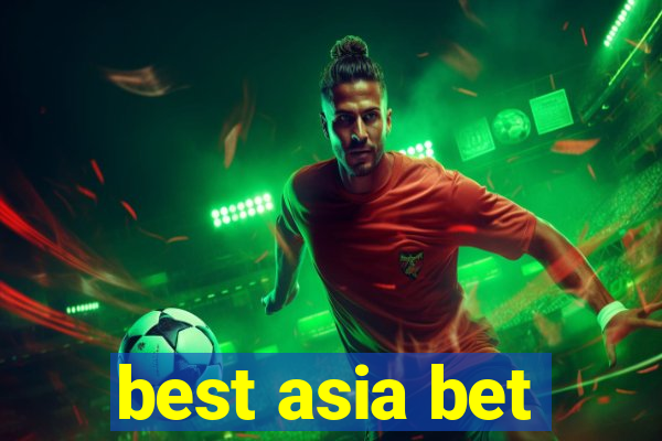 best asia bet