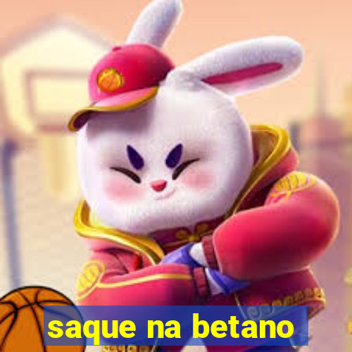 saque na betano