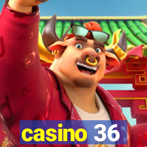 casino 36