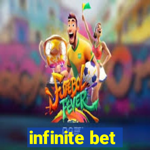 infinite bet