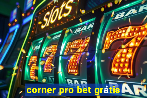 corner pro bet grátis