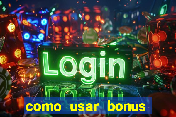 como usar bonus esportes estrela bet