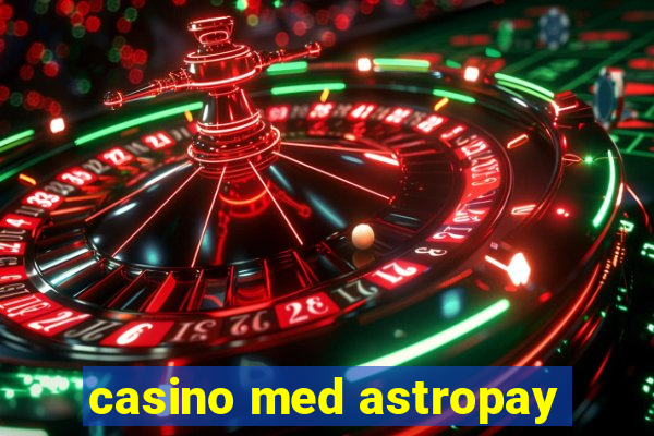 casino med astropay