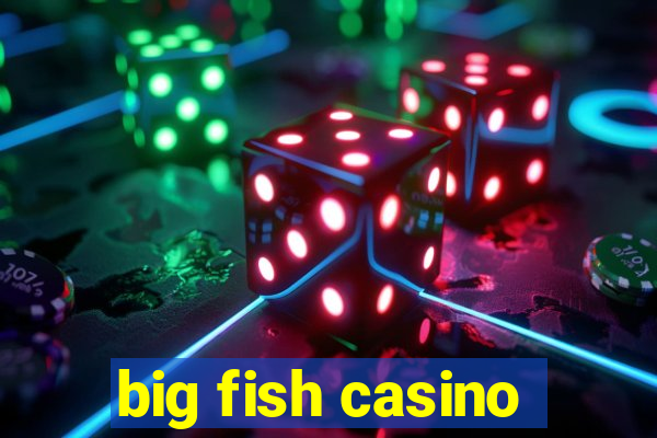 big fish casino