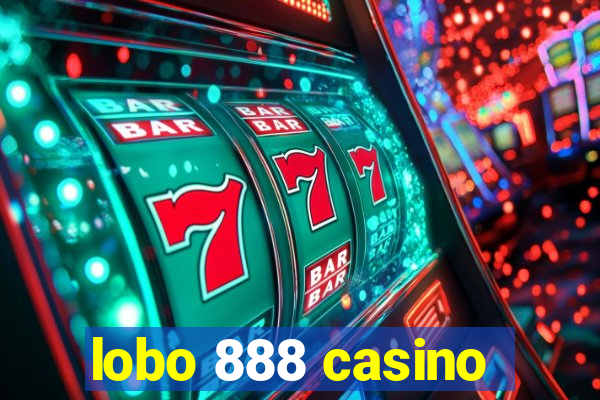 lobo 888 casino