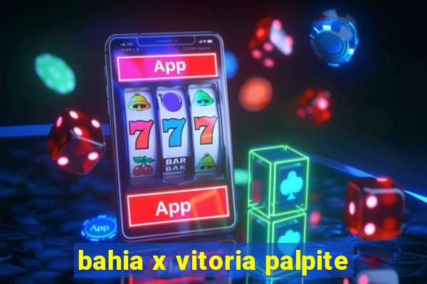 bahia x vitoria palpite