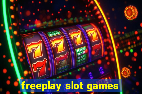 freeplay slot games