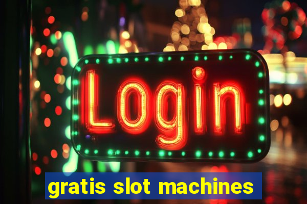 gratis slot machines