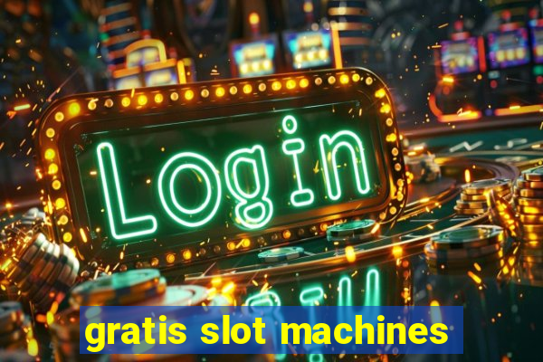 gratis slot machines