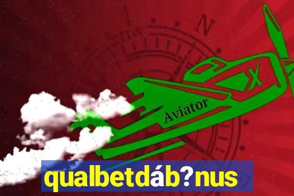 qualbetdáb?nus