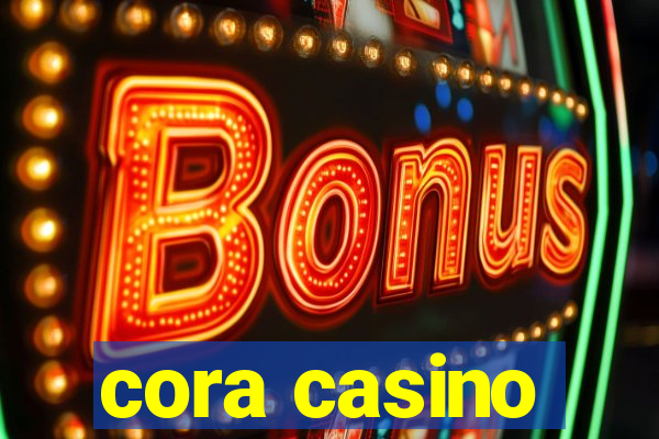 cora casino