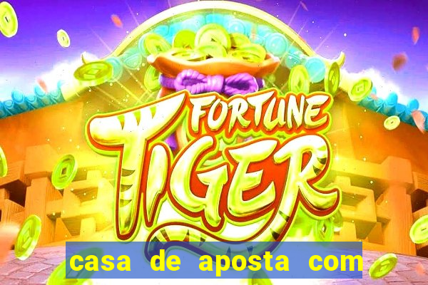 casa de aposta com bonus sem dep贸sito