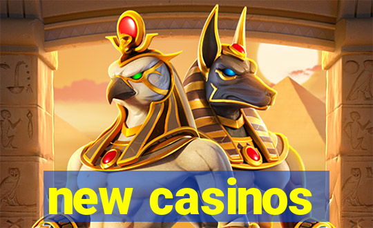 new casinos