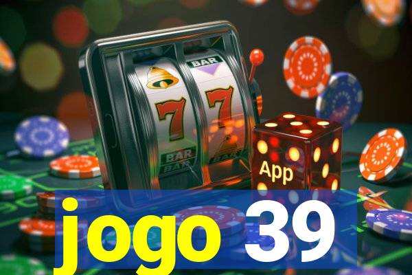 jogo 39