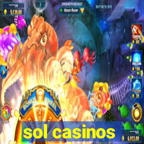 sol casinos