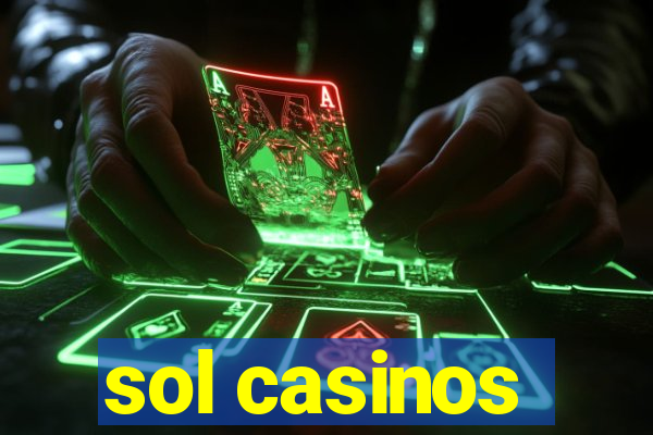 sol casinos