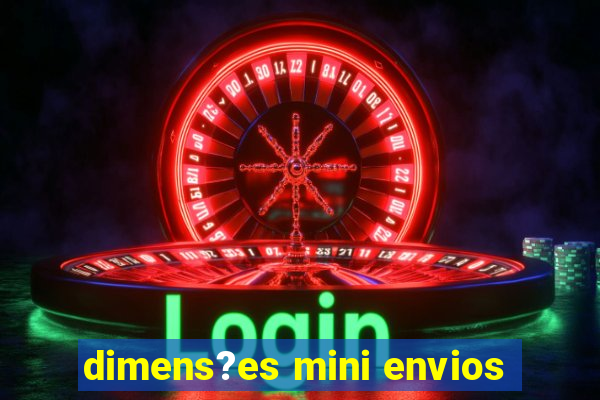 dimens?es mini envios