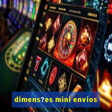 dimens?es mini envios