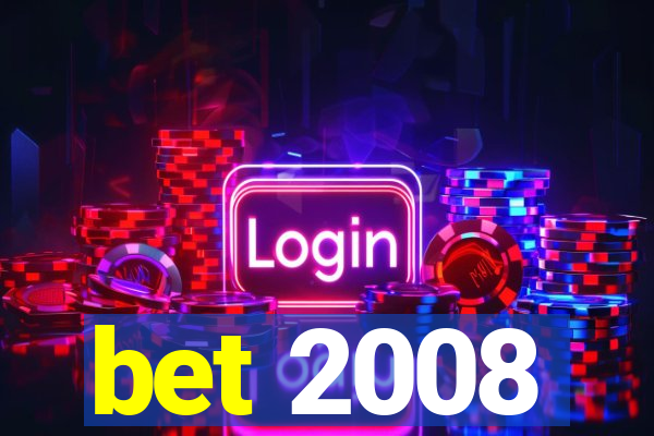 bet 2008