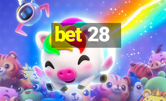 bet 28