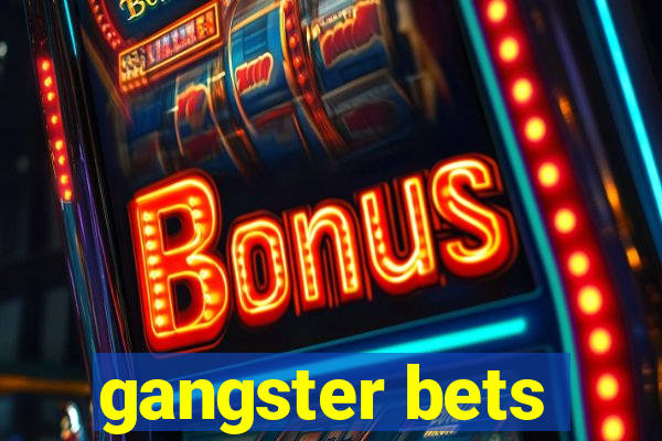 gangster bets