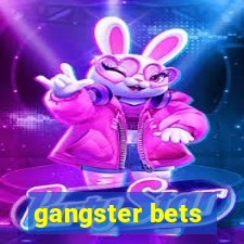 gangster bets