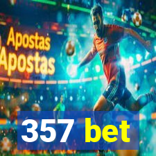 357 bet