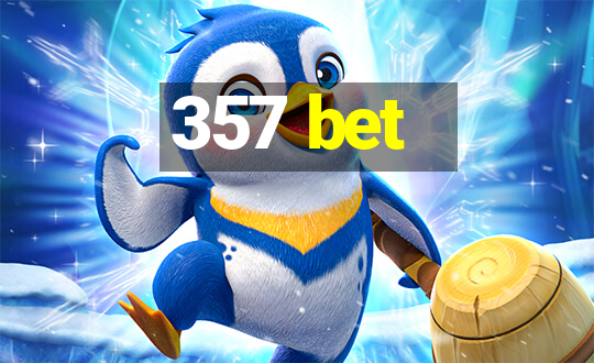 357 bet