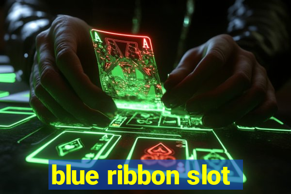 blue ribbon slot