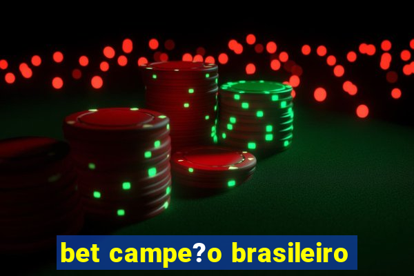 bet campe?o brasileiro