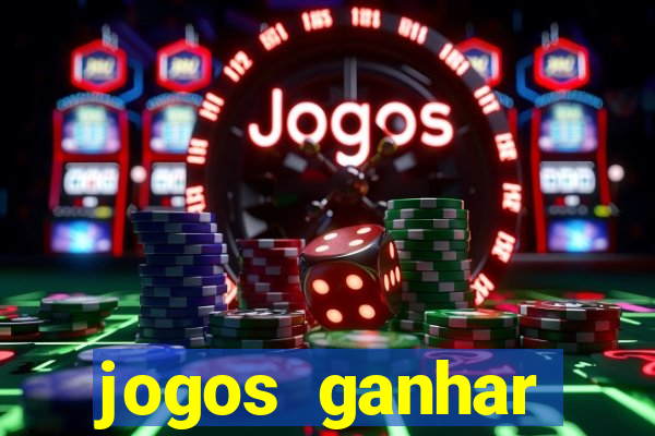 jogos ganhar dinheiro online