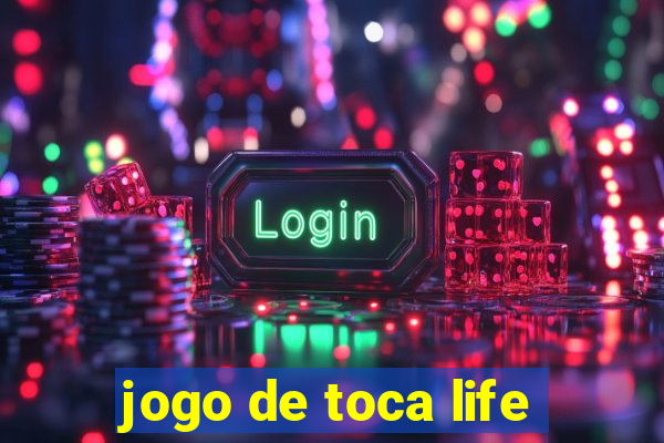 jogo de toca life