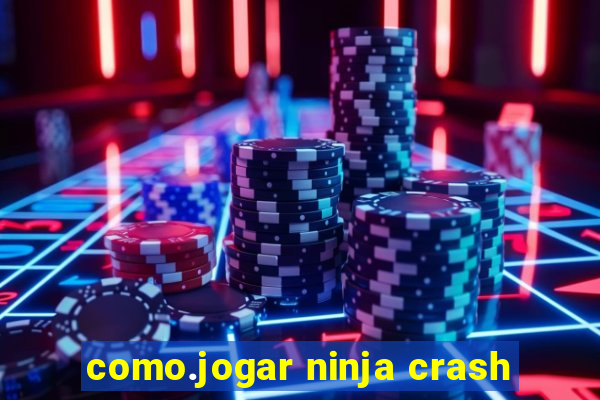 como.jogar ninja crash