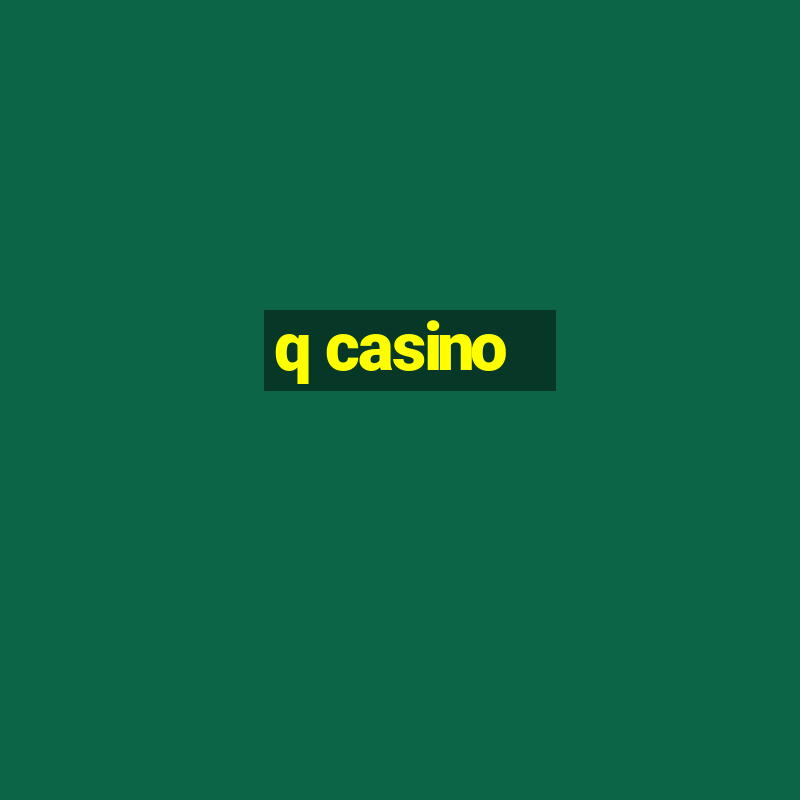 q casino