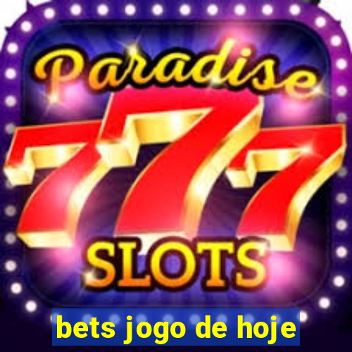 bets jogo de hoje