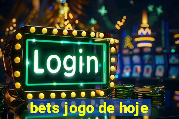 bets jogo de hoje